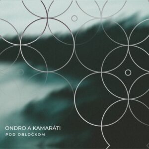 Ondro a kamaráti- Pod obločkom