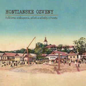 Folklórne zoskupenia, sólisti a sólistky z Hontu - Honzianske ozveny