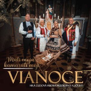 Mati moja, kamaráti moji - VIANOCE
