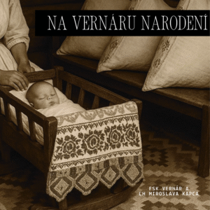 FSk Vernár a ĽH Miroslava Kapca - Na Vernáru narodení...